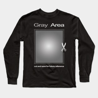 Gray Area Long Sleeve T-Shirt